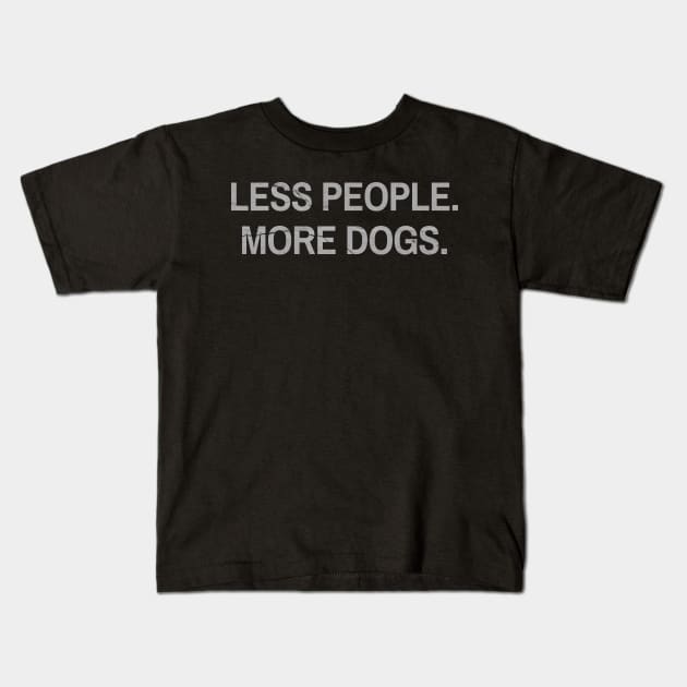 LESS PEOPLE MORE DOGS - Dog Lovers Black Kids T-Shirt by Km Singo
